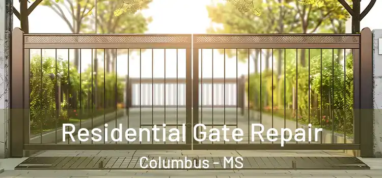 Residential Gate Repair Columbus - MS