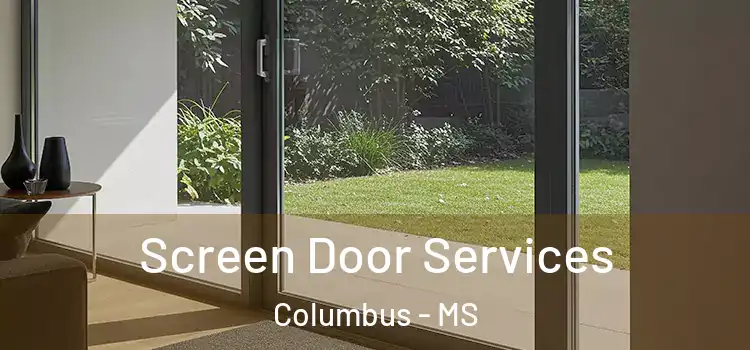 Screen Door Services Columbus - MS