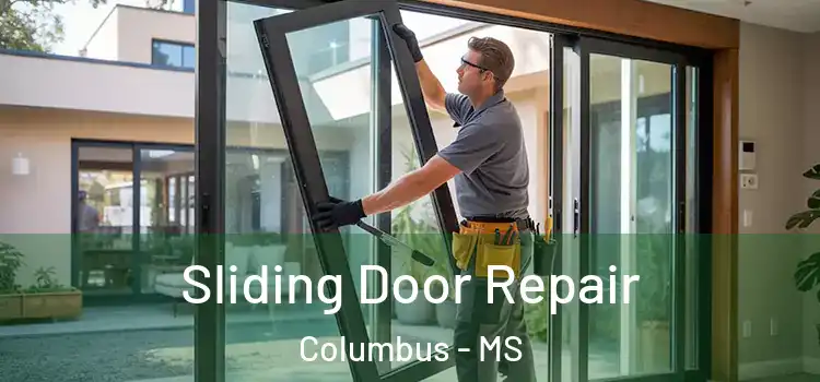 Sliding Door Repair Columbus - MS